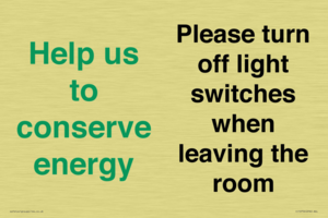 Help us to conserve energy - Please turn off light switches when leaving the room